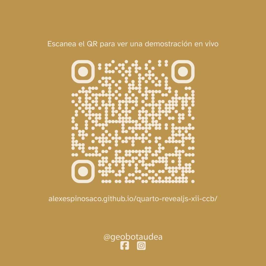 Imagen cuadrada de fondo dorado que contiene un código QR en el centro, con la invitación «Escanea el QR para ver una demostración en vivo» en la parte superior. Este código dirige a una página web donde se puede visualizar la plantilla de Quarto Revealjs en acción. Debajo del código QR se encuentra el enlace directo al sitio web donde se aloja la demostración (alexespinosaco.github.io/quarto-revealjs-xii-ccb/). En la parte inferior se incluye el handle de las redes sociales del Grupo de Estudios Botánicos (@geobotaudea) con los íconos de Instagram y Facebook.